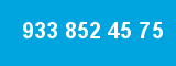 933 852 45 75
